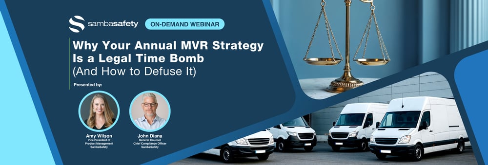 Graphic promoting SambaSafety's on-demand webinar: Why Your Annual MVR Strategy Is a Legal Time Bomb (And How to Defuse It)