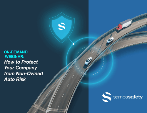 SambaSafety's webinar on protecting your company from non-owned auto liability SambaSafety's webinar on protecting your company from non-owned auto liability