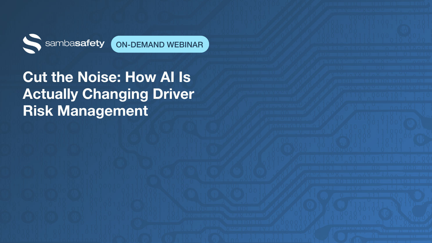 Cut the Noise: How AI Is Actually Changing Driver Risk Management