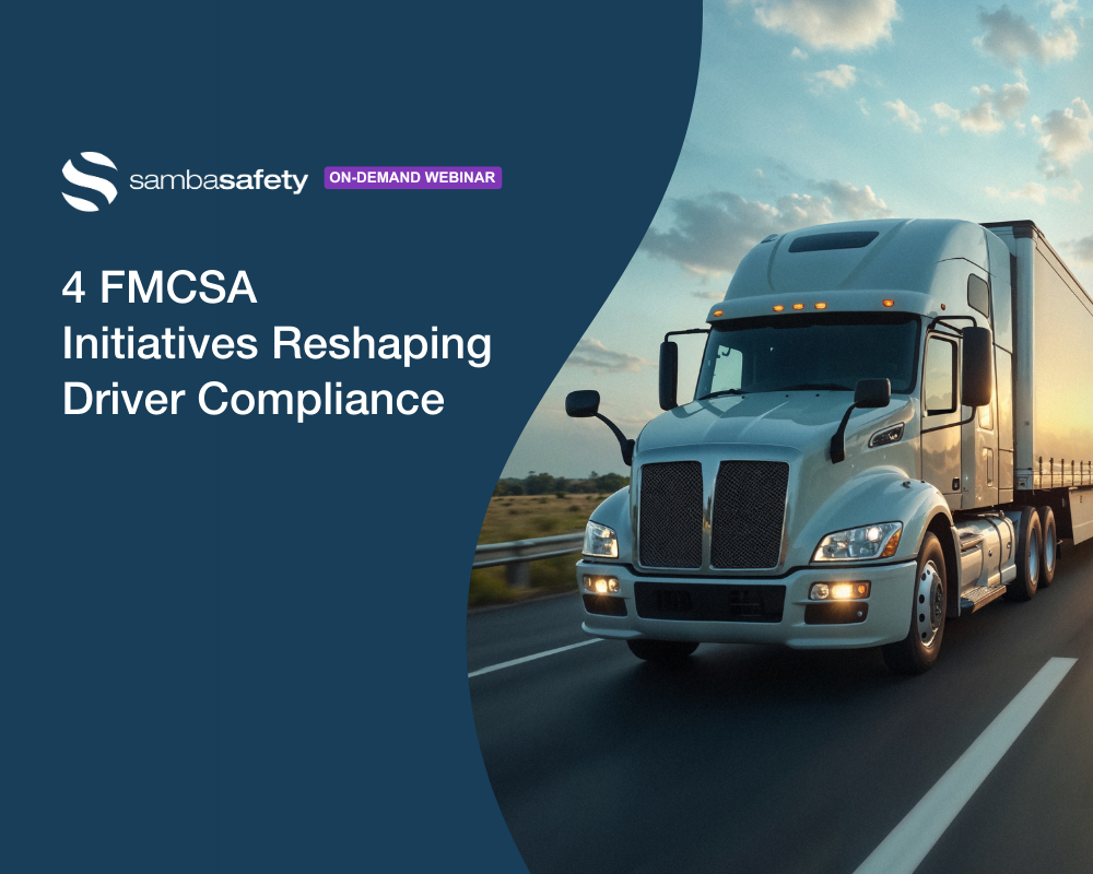 Graphic for SambaSafety's webinar: 4 FMCSA Initiatives Reshaping Driver Compliance